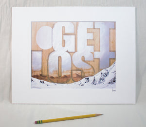 "Get Lost" Matted Print