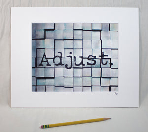 "Adjust" Matted Print