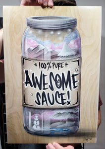 "AWESOME SAUCE" Limited 13 x 19 Print
